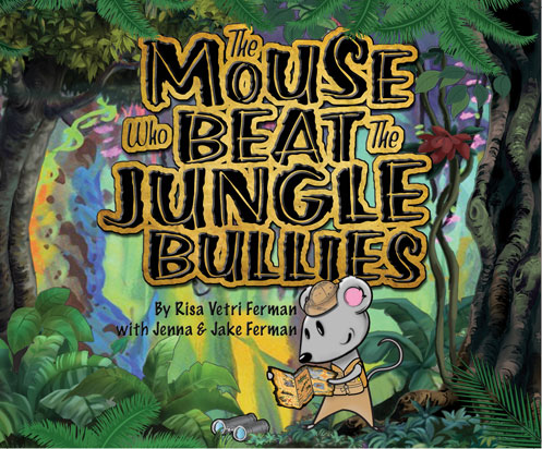 The Mouse Who Beat The Jungle Bullies Book Cover